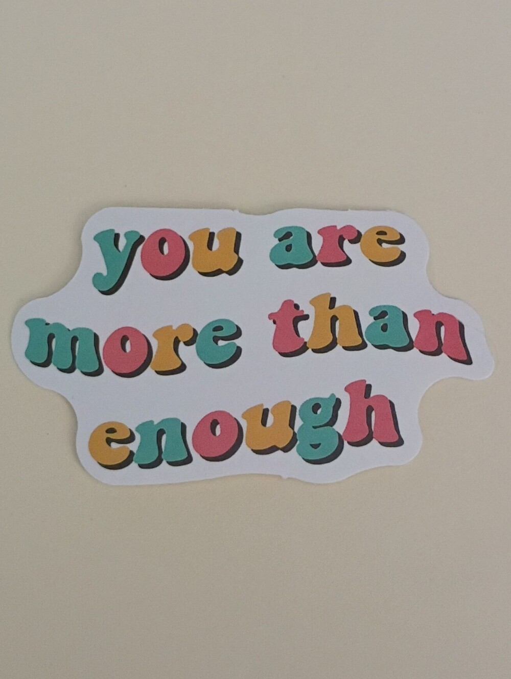 10/$10 Sticker - You Are More Than Enough - Multicolored Letters